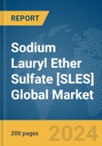 Sodium Lauryl Ether Sulfate [SLES] Global Market Report 2024- Product Image